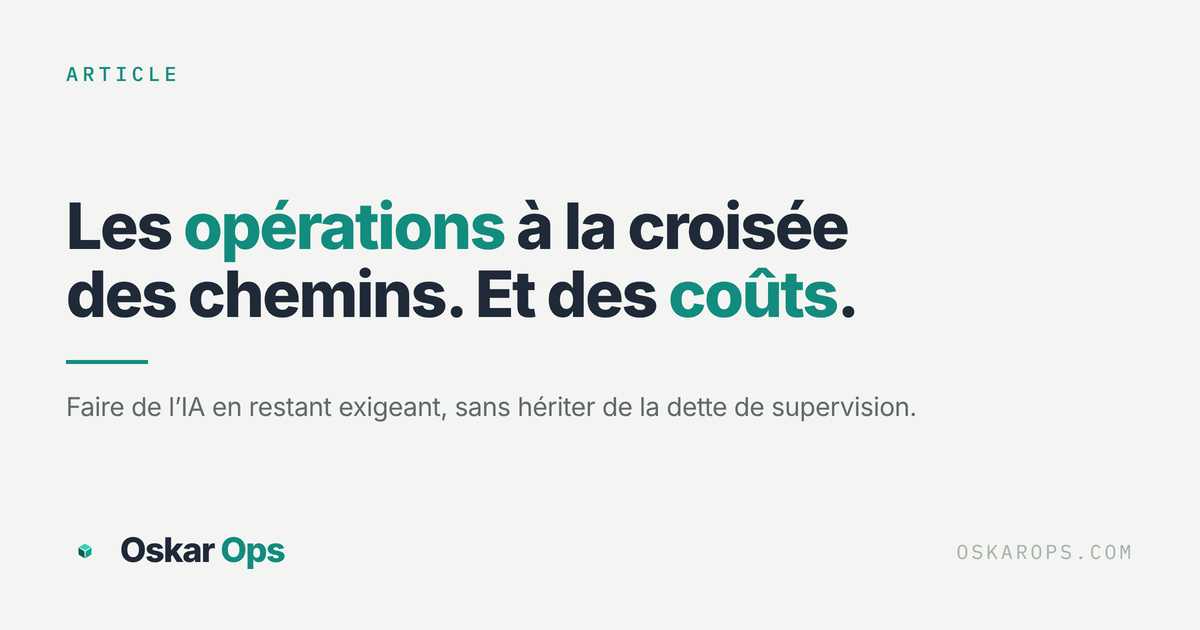 Les opérations à la croisée des chemins, et des coûts