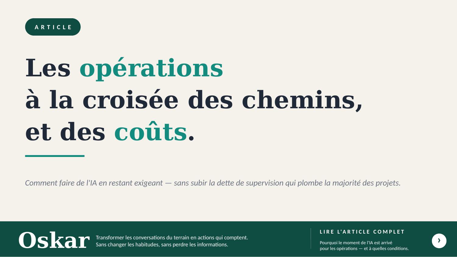 Les opérations à la croisée des chemins, et des coûts